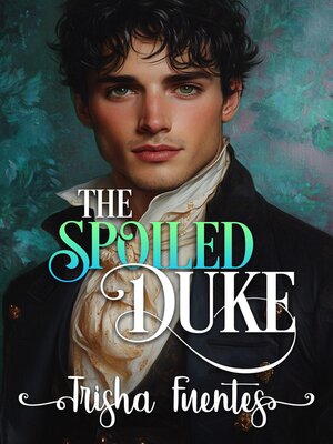 cover image of The Spoiled Duke